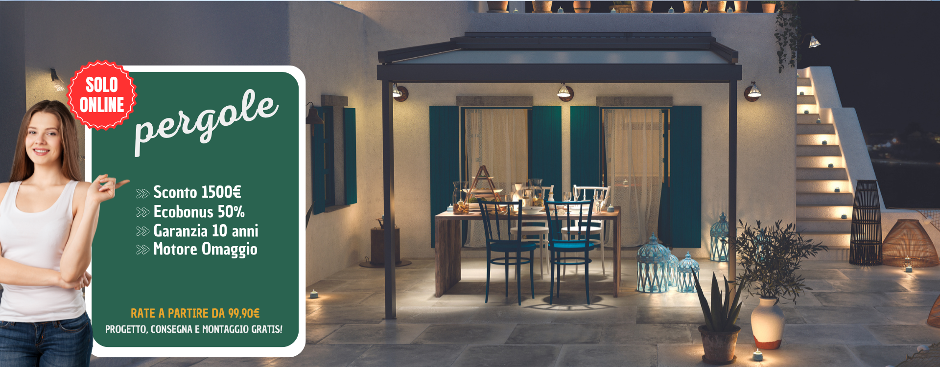 Offerta del mese: sconto 1500€ + ecobonus 50% + garanzia 10 anni + motore omaggio + rate da 99€. Progetto, consegna e montaggio gratis